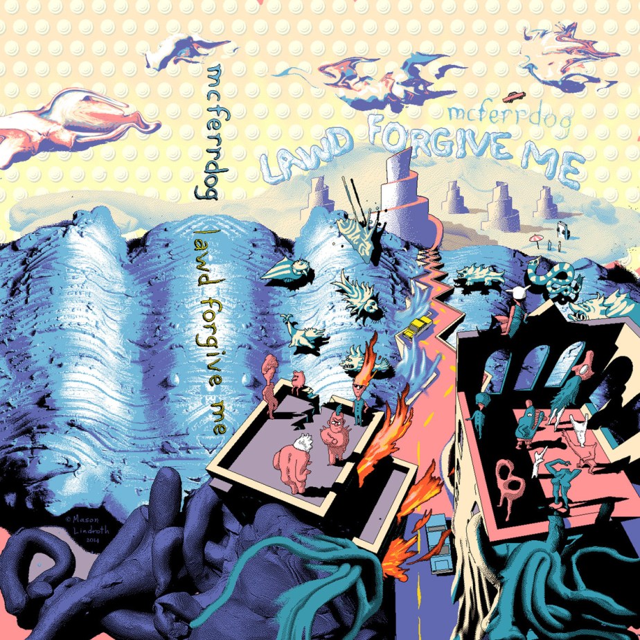 “Lawd Forgive Me” by&nbsp;MCFERRDOG