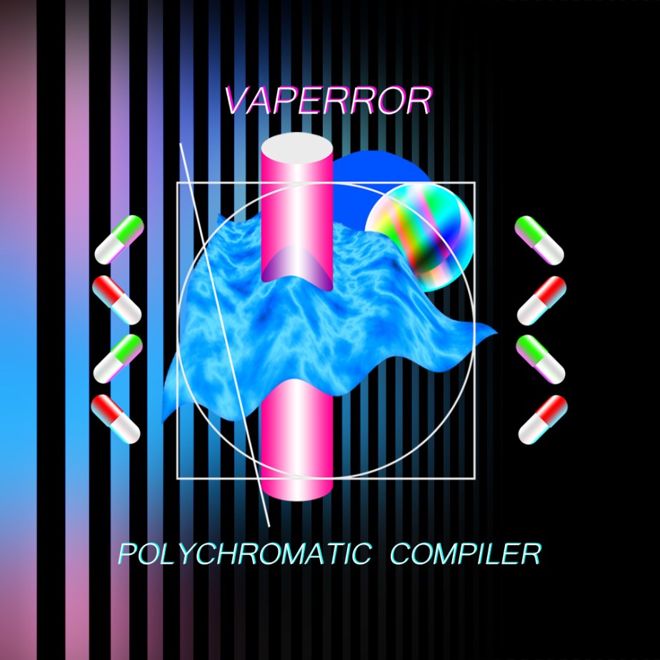 POLYCHROMATIC COMPILER, by&nbsp;VAPERROR