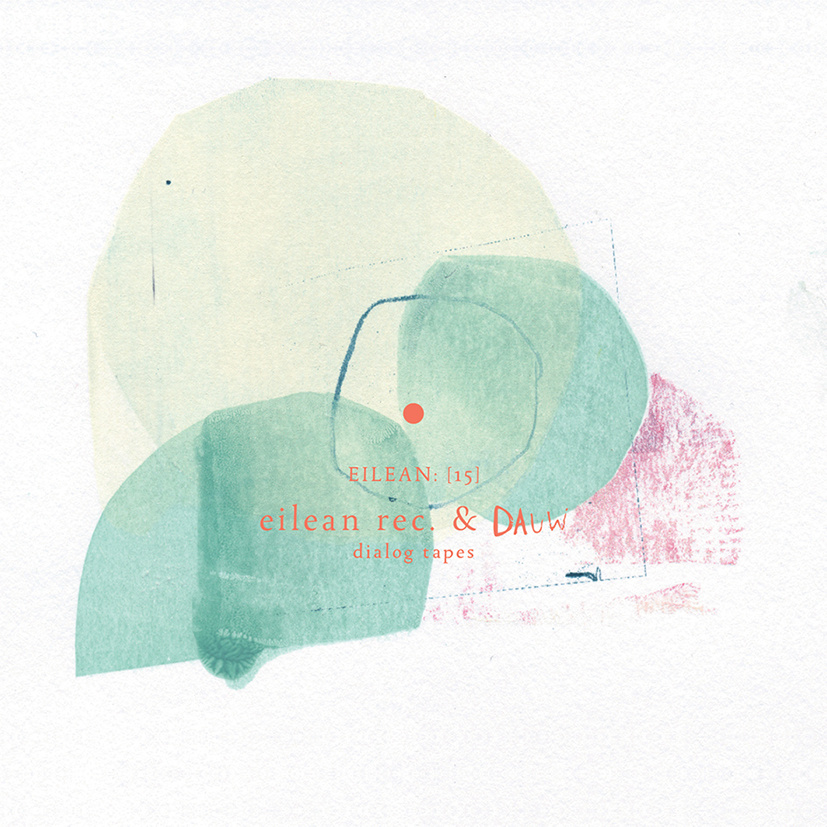 Dialog Tapes, by eilean&nbsp;rec.