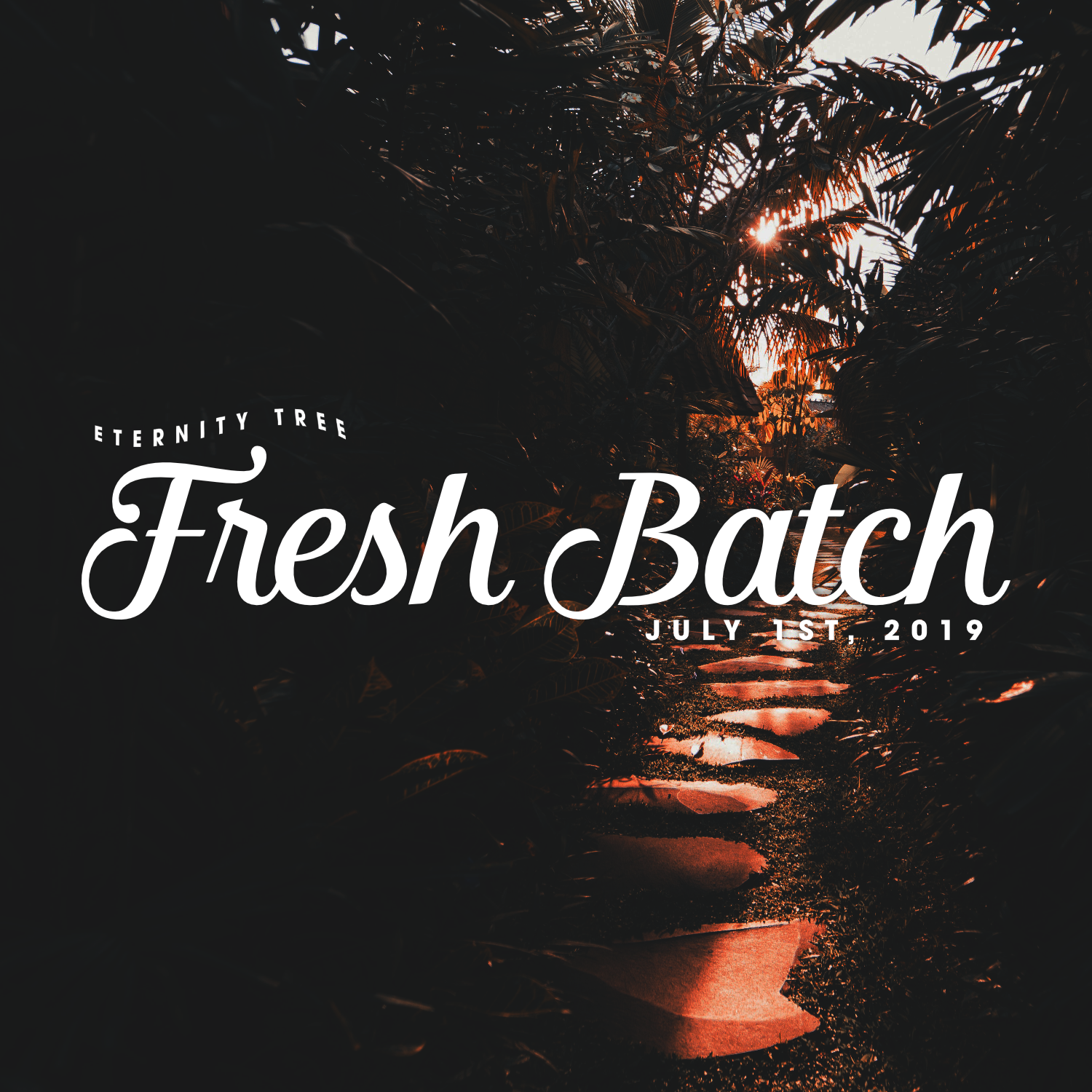 ET_FreshBatch_July1_2019