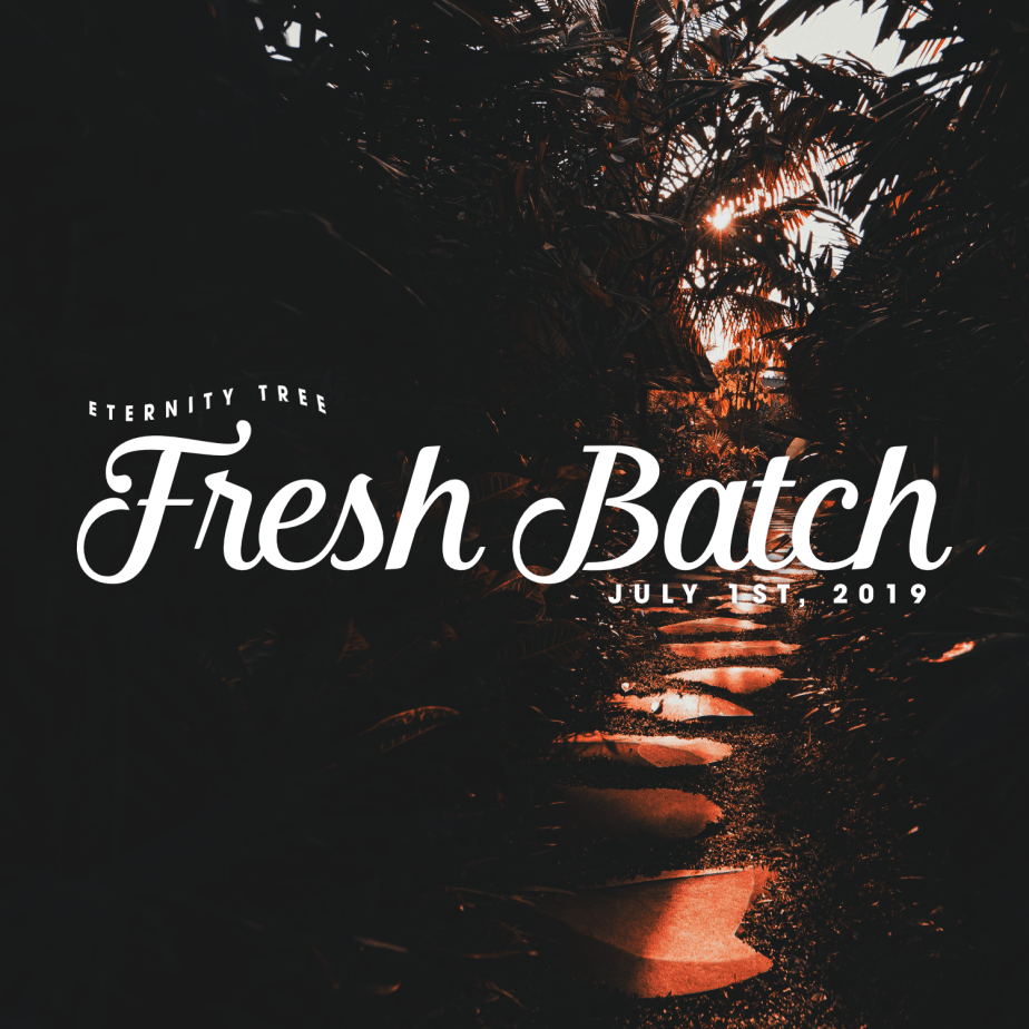 ET_FreshBatch_July1_2019