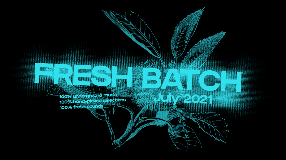 Fresh Batch – July&nbsp;2021